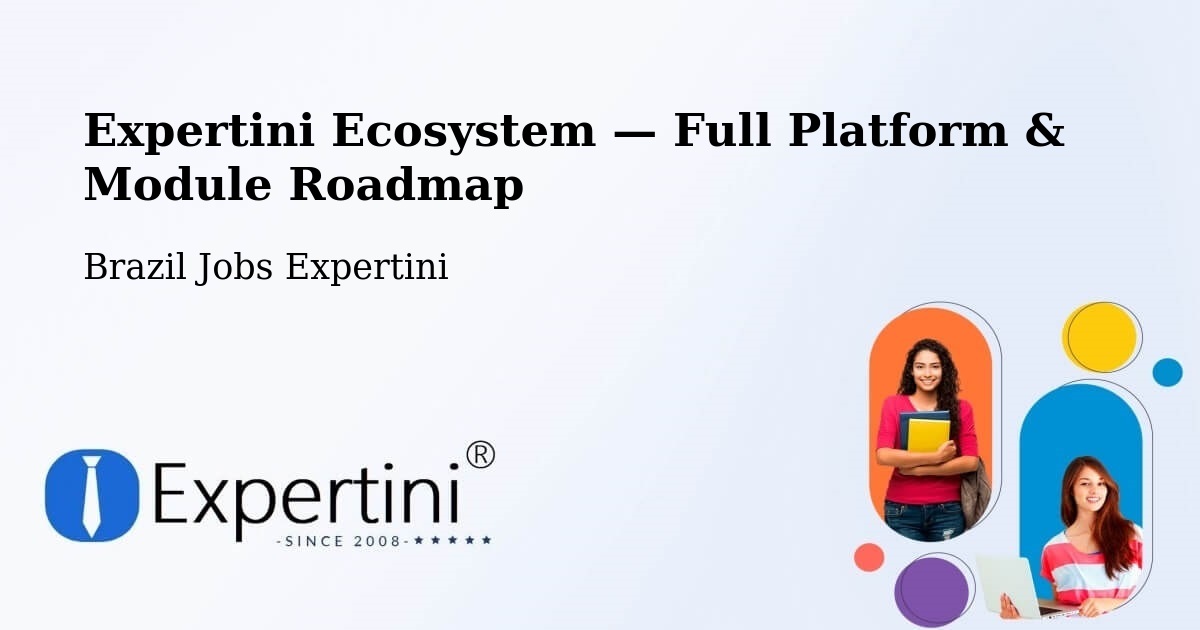 Expertini Ecosystem — Full Platform & Module Roadmap – Silvanópolis