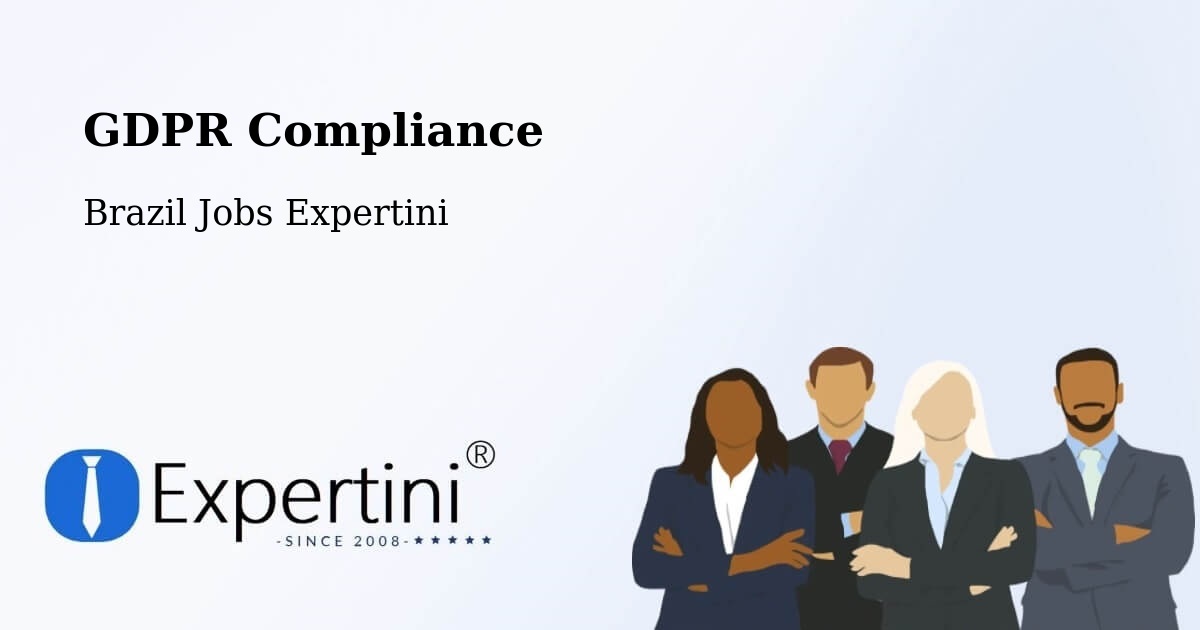 EU GDPR Compliance Statement – Silvanópolis - Brazil Jobs Expertini
