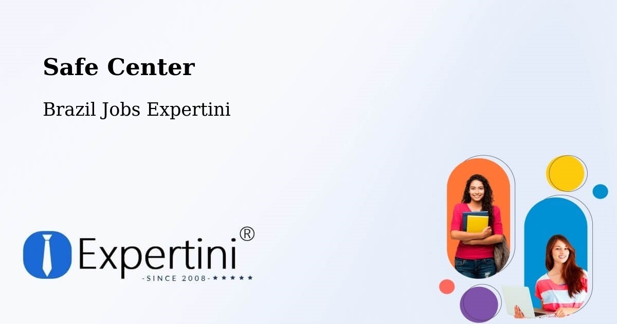 Safety Center – Silvanópolis - Brazil Jobs Expertini